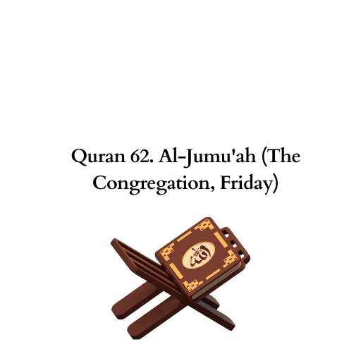 Quran 62. Al-Jumu'ah (The Congregation, Friday) 